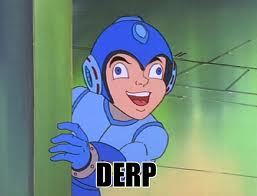 Herp Derp Megaman